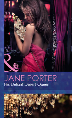 His Defiant Desert Queen (Hardback)