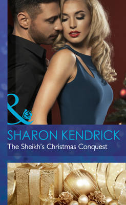 The Sheikh's Christmas Conquest - Mills & Boon Hardback Romance (Hardback)