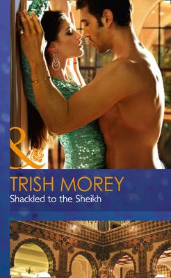 Shackled To The Sheikh (Hardback)