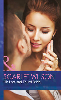 His Lost-and-Found Bride - Mills & Boon Hardback Romance (Hardback)