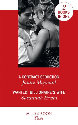 A Contract Seduction: A Contract Seduction (Southern Secrets) / Wanted: Billionaire's Wife (Paperback)
