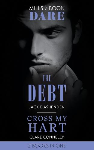 The Debt / Cross My Hart: The Debt (the Billionaires Club) / Cross My Hart (Paperback)