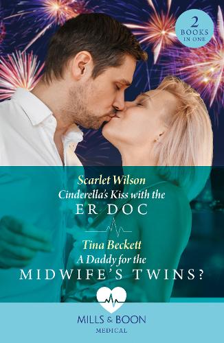 Cinderella's Kiss With The Er Doc / A Daddy For The Midwife’s Twins?: Cinderella's Kiss with the Er DOC / a Daddy for the Midwife’s Twins? (Paperback)