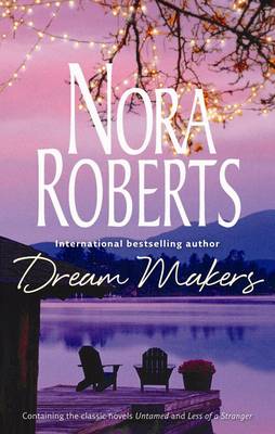 Dream Makers: Untamed/ Less of a Stranger (Paperback)