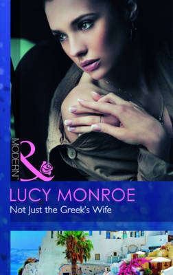 Not Just the Greek's Wife - Mills & Boon Modern (Paperback)