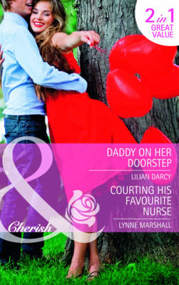Daddy on Her Doorstep/ Courting His Favourite Nurse - Mills & Boon Cherish (Paperback)