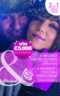 A Maverick for the Holidays / A Maverick's Christmas Homecoming (Paperback)