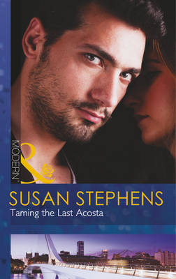 Taming the Last Acosta - Mills & Boon Modern (Paperback)