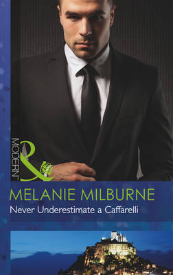 Never Underestimate a Caffarelli - Mills & Boon Modern (Paperback)
