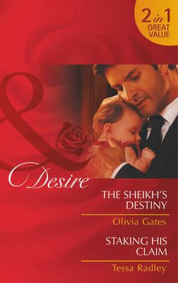 The Sheikh's Destiny / Staking His Claim - Mills and Boon Desire (Paperback)