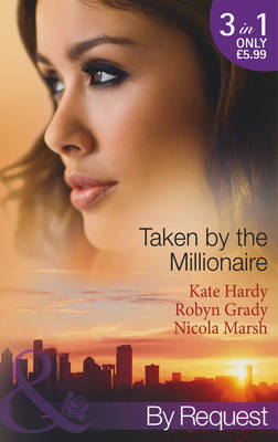 Taken by the Millionaire - Mills & Boon by Request (Paperback)