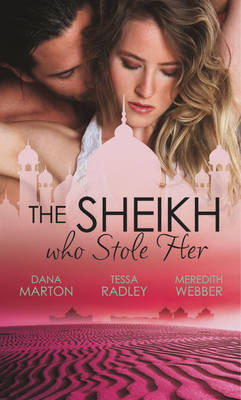 The Sheikh Who Stole Her - Mills & Boon Special Releases (Paperback)
