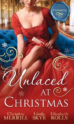 Unlaced at Christmas: The Christmas Duchess / Russian Winter Nights / A Shocking Proposition (Paperback)