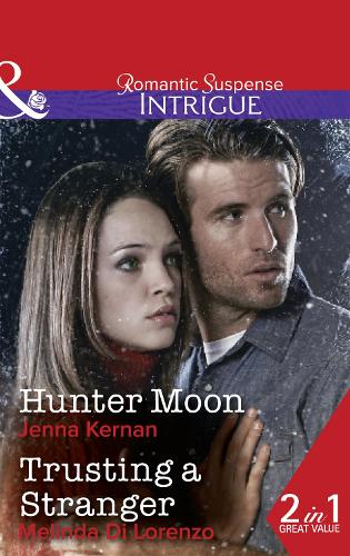 Hunter Moon: Hunter Moon / Trusting a Stranger - Apache Protectors Book 2 (Paperback)