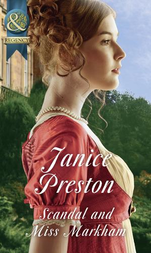 Scandal And Miss Markham - The Beauchamp Betrothals 2 (Paperback)