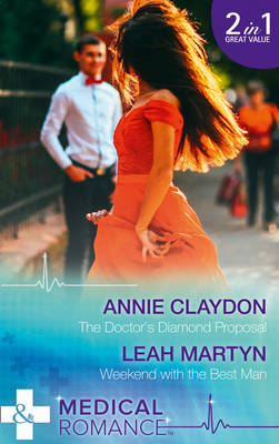 The Doctor's Diamond Proposal: The Doctor's Diamond Proposal / Weekend with the Best Man (Paperback)