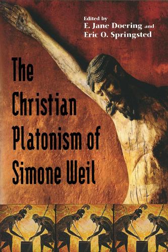 The Christian Platonism of Simone Weil (Paperback)