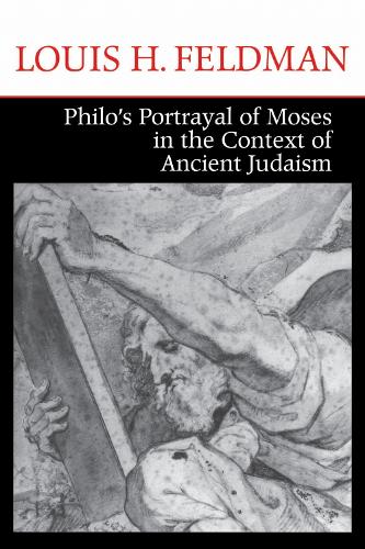 PHILO'S PORTRAYAL OF MOSES IN THE CONTEXT OF ANCIENT JUDAISM (Hardback)