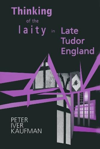 Thinking of the Laity in Late Tudor England (Paperback)