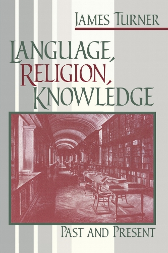 Language, Religion, Knowledge: Past and Present (Paperback)