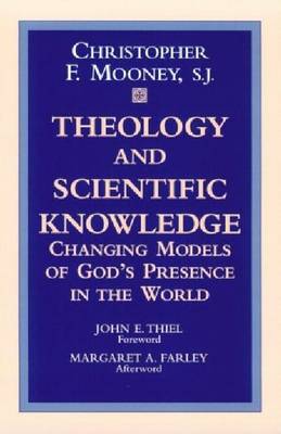Theology and Scientific Knowledge: Changing Models of God's Presence in the World (Paperback)