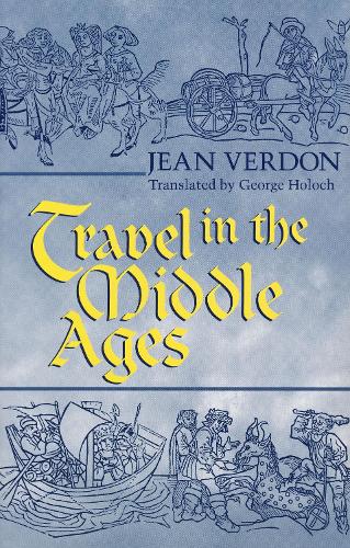 Travel in the Middle Ages (Hardback)