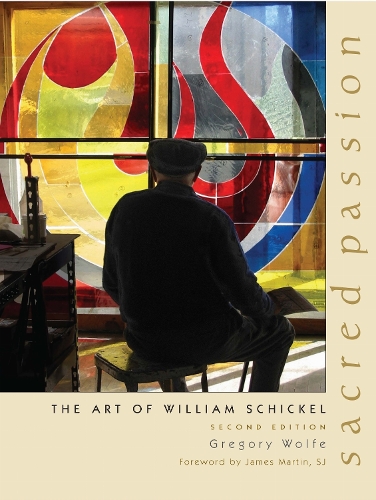 Sacred Passion: The Art of William Schickel (Hardback)