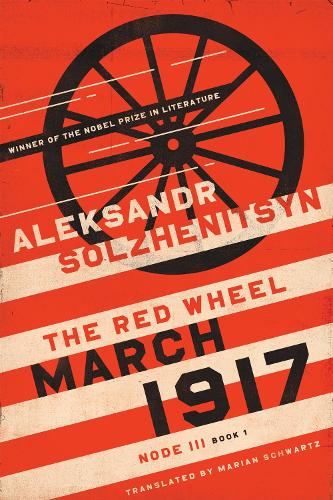 March 1917: The Red Wheel, Node III, Book 1 (Hardback)