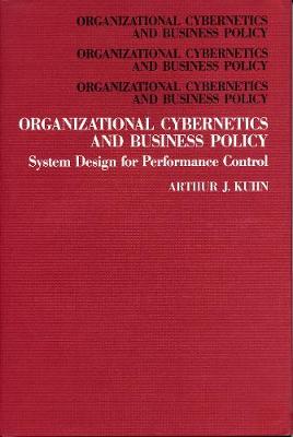 Cover Organizational Cybernetics and Business Policy: System Design for Performance Control