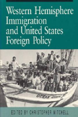 Western Hemisphere Immigration and United States Foreign Policy (Hardback)