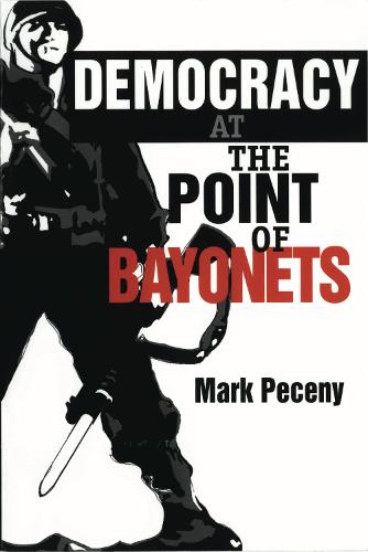 Democracy at the Point of Bayonets (Hardback)
