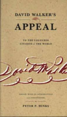 David Walker's Appeal to the Coloured Citizens of the World (Hardback)