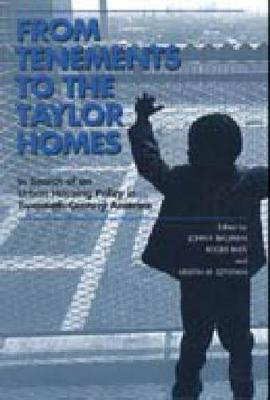From Tenements to the Taylor Homes: In Search of an Urban Housing Policy in Twentieth-Century America (Hardback)