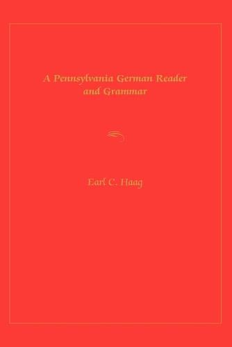 A Pennsylvania German Reader and Grammar - Keystone Books (Paperback)