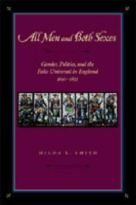 All Men and Both Sexes: Gender, Politics, and the False Universal in England, 1640-1832 (Hardback)