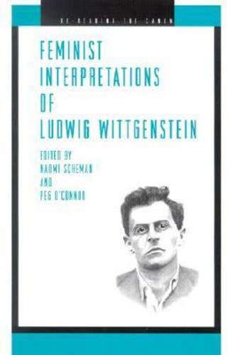 Feminist Interpretations of Ludwig Wittgenstein - Re-Reading the Canon (Paperback)