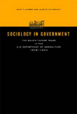 Sociology in Government: The Galpin-Taylor Years in the U.S. Department of Agriculture, 1919-1953 - Rural Studies (Hardback)