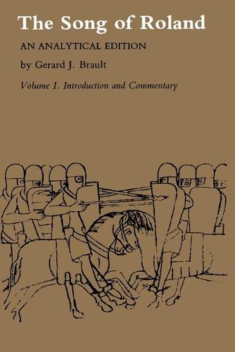 Song of Roland: An Analytical Edition. Vol. I: Introduction and Commentary (Paperback)