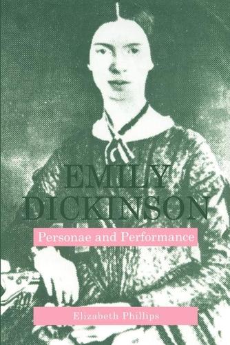 Emily Dickinson: Personae and Performance (Paperback)