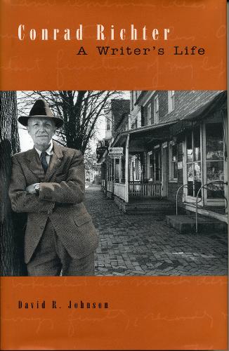 Conrad Richter: A Writer's Life - Penn State Series in the History of the Book (Paperback)