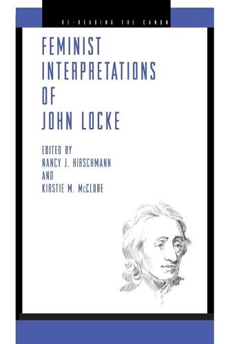 Feminist Interpretations of John Locke - Re-Reading the Canon (Paperback)