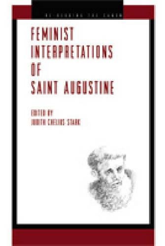 Feminist Interpretations of Saint Augustine - Re-Reading the Canon (Hardback)