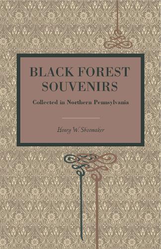 Black Forest Souvenirs: Collected in Northern Pennsylvania (Paperback)