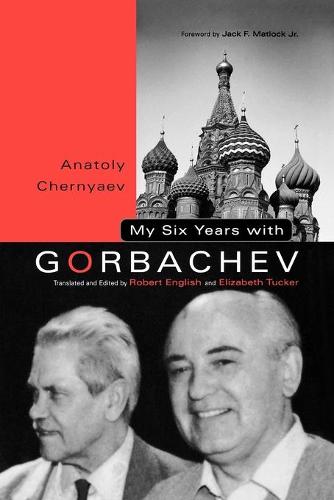 My Six Years with Gorbachev (Paperback)