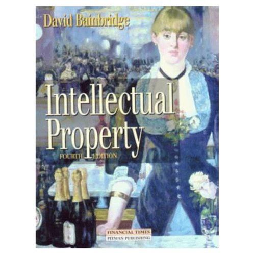 Cases and Materials in Intellectual Property Law by David Bainbridge