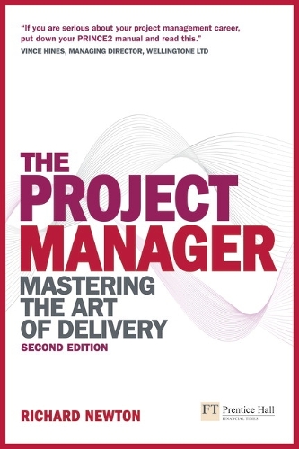 Project Manager, The: Mastering the Art of Delivery (Paperback)