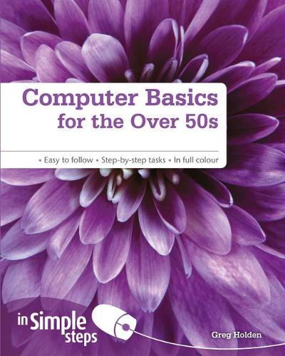 Computer Basics for the Over 50s In Simple Steps (Paperback)
