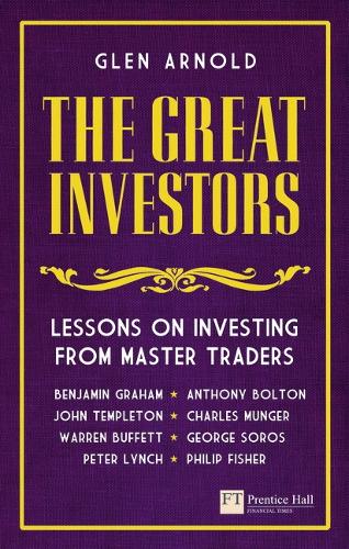 The Great Investors: Lessons on Investing from Master Traders - Financial Times Series (Paperback)