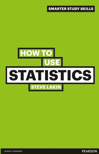 How to Use Statistics - Smarter Study Skills (Paperback)