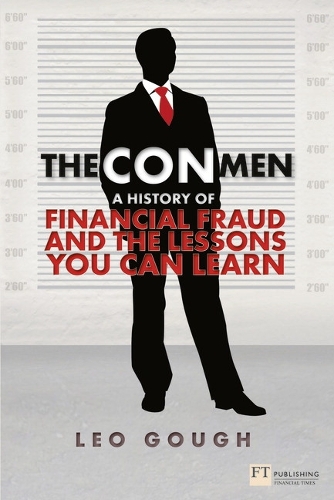 Cover The Con Men: A history of financial fraud and the lessons you can learn - Financial Times Series